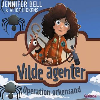Jennifer Bell: Vilde agenter - operation ørkensand