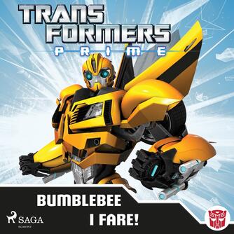 : Transformers - prime - Bumblebee i fare!
