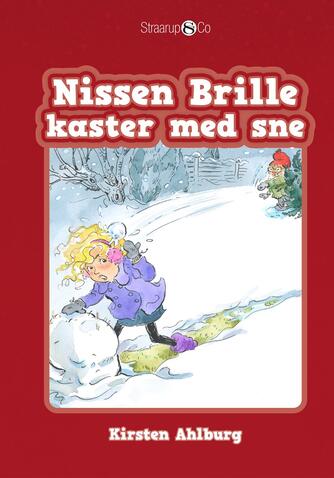 Kirsten Ahlburg: Nissen Brille kaster med sne