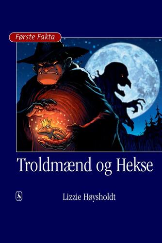 Lizzie Høysholdt: Troldmænd og hekse