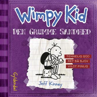 Jeff Kinney: Wimpy Kid. 5, Den grumme sandhed