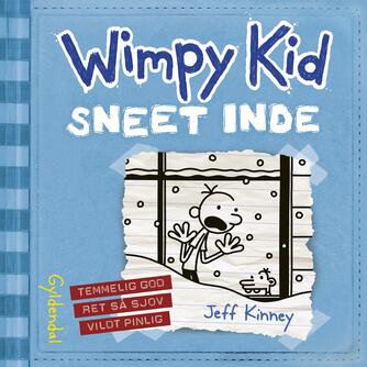 Jeff Kinney: Wimpy Kid. 6, Sneet inde