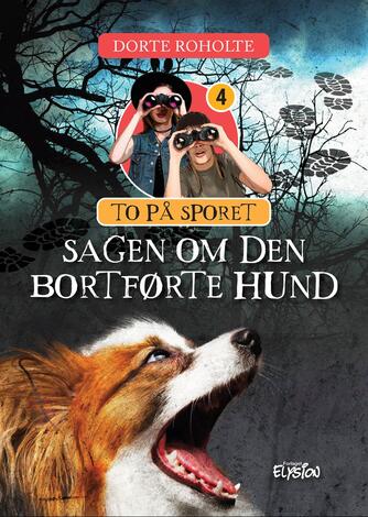 Dorte Roholte: Sagen om den bortførte hund