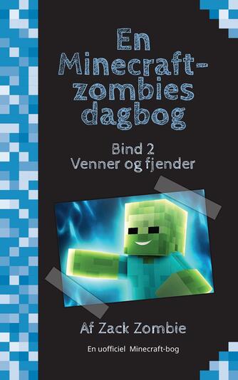 Zack Zombie: Venner og fjender