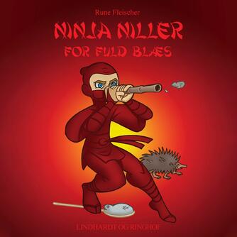 Rune Fleischer: Ninja Niller for fuld blæs