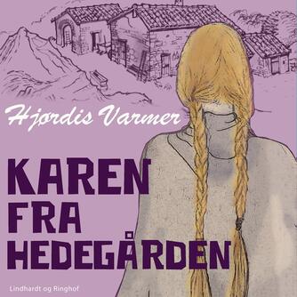 Hjørdis Varmer: Karen fra Hedegården (Ved Maja Juhlin)