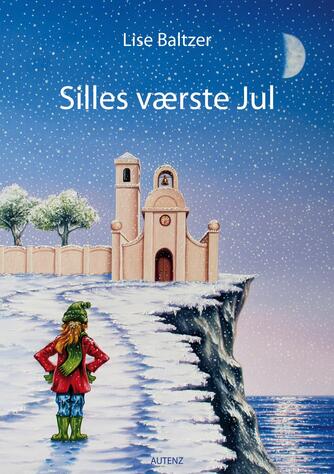 Lise Baltzer: Silles værste jul