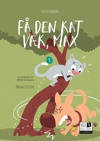 Kirsten Ahlburg: Få den kat væk, Max