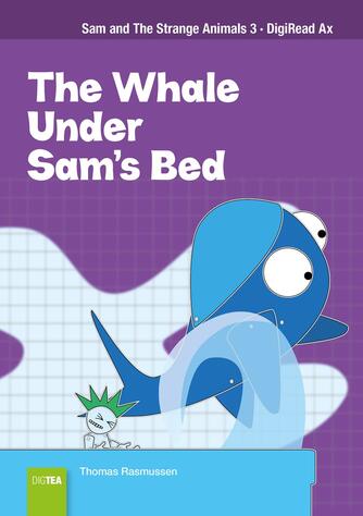 Thomas Rasmussen (f. 1967-08-13): The whale under Sam's bed