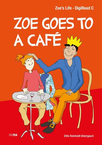 Ditte Reinholdt Østergaard: Zoe goes to a café