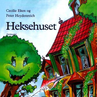 Cecilie Eken: Heksehuset
