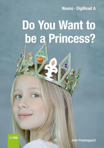 John Nielsen Præstegaard: Do you want to be a princess?