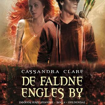 Cassandra Clare: De faldne engles by