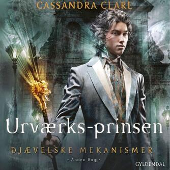 Cassandra Clare: Urværks-prinsen