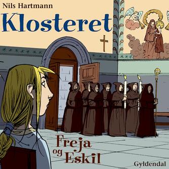 Niels Hartmann: Freja og Eskil : Klosteret