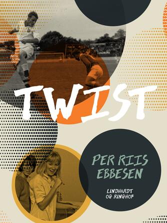 Per Riis Ebbesen: Twist