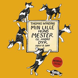 Thomas Winding: Min lille hund Mester og andre dyr