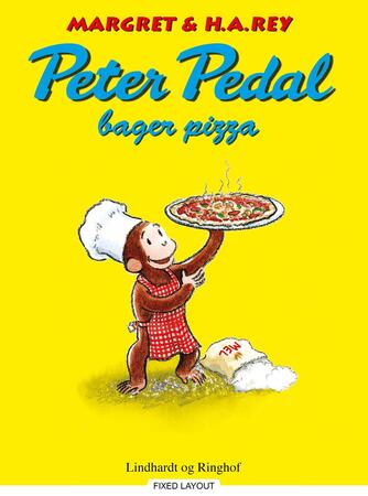Margret Rey, H. A. Rey: Peter Pedal bager pizza