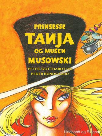 Peter Gotthardt: Prinsesse Tanja og musen Musowski