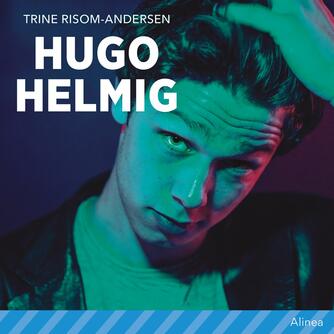 Trine Risom-Andersen: Hugo Helmig