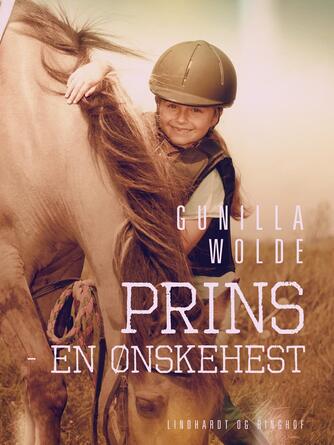 Gunilla Wolde: Prins - en ønskehest