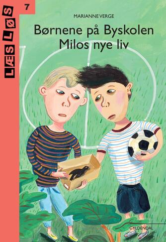Marianne Verge (f. 1976): Børnene på Byskolen - Milos nye liv