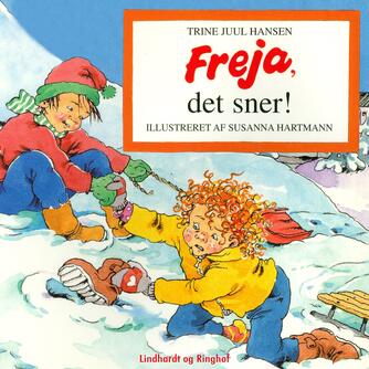 Trine Juul Hansen: Freja, det sner!