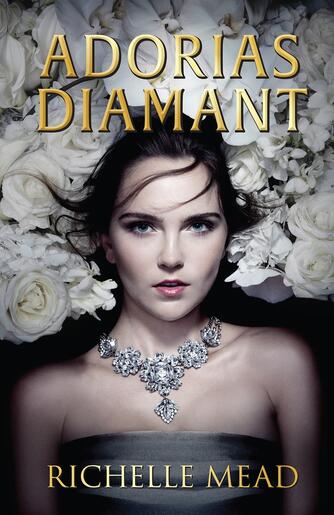 Richelle Mead: Adorias diamant