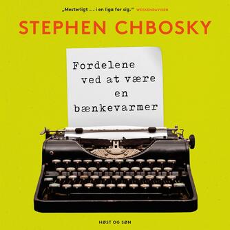 Stephen Chbosky: Fordelene ved at være en bænkevarmer