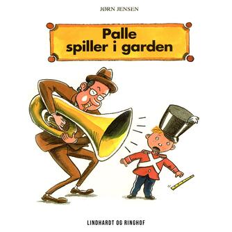 Jørn Jensen (f. 1946): Palle spiller i garden