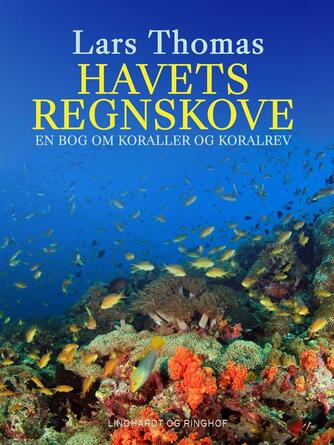 : Havets regnskove : en bog om koraller og koralrev