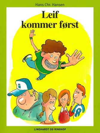 : Leif kommer først