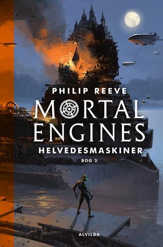 Philip Reeve: Mortal engines - helvedesmaskiner