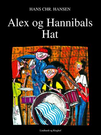 Hans Chr. Hansen (f. 1949): Alex og Hannibals Hat