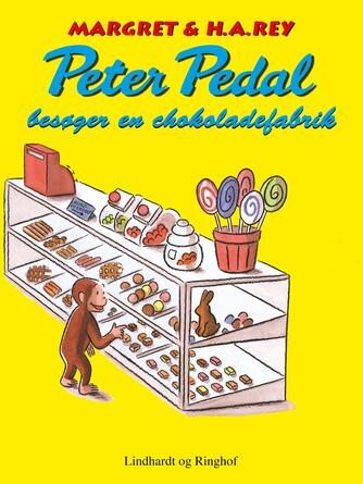 Margret Rey: Peter Pedal besøger en chokoladefabrik