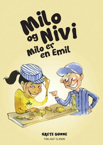 Grete Sonne (f. 1948): Milo og Nivi - Milo er en Emil