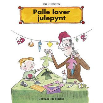 Jørn Jensen (f. 1946): Palle laver julepynt