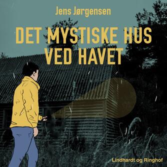 Jens Jørgensen (f. 1942-12-21): Det mystiske hus ved havet