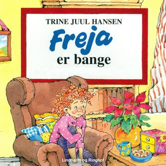 Trine Juul Hansen: Freja er bange