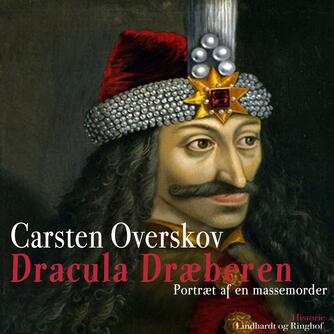 Carsten Overskov: Dracula - dræberen : portræt af en massemorder