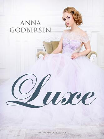 Anna Godbersen: Luxe : roman