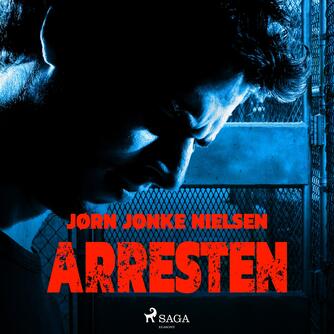 Jørn Nielsen (f. 1960): Arresten