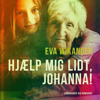 Eva Wikander: Hjælp mig lidt, Johanna!