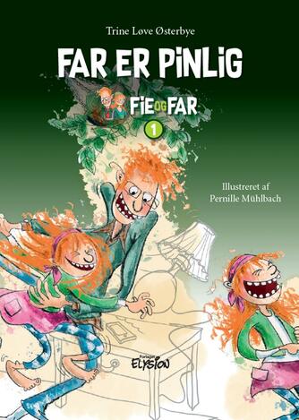 Trine Løve Østerbye: Far er pinlig