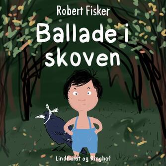 Robert Fisker: Ballade i skoven