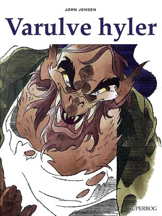 Jørn Jensen (f. 1946): Varulve hyler