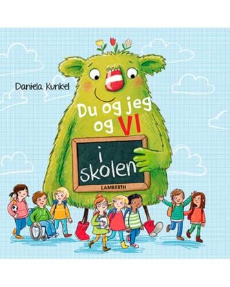 Daniela Kunkel: Du og jeg og VI - i skolen