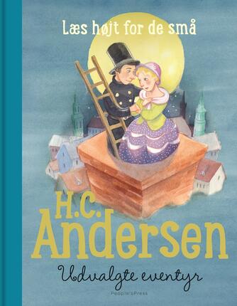 H. C. Andersen (f. 1805): Udvalgte eventyr