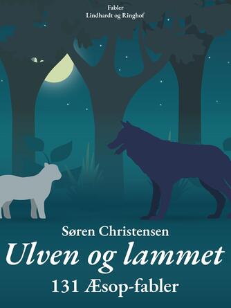 : Ulven og lammet : 131 Æsop-fabler