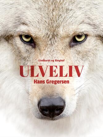 Hans Gregersen (f. 1946): Ulveliv